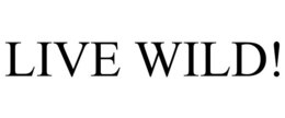 LIVE WILD! trademark
