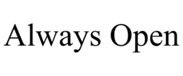 ALWAYS OPEN trademark
