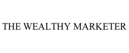 THE WEALTHY MARKETER trademark