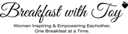 BREAKFAST WITH TOY WOMEN INSPIRING & EMPOWERING EACHOTHER, ONE BREAKFAST AT A TIME. trademark
