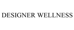 DESIGNER WELLNESS trademark