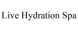 LIVE HYDRATION SPA trademark
