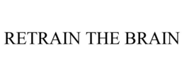 RETRAIN THE BRAIN trademark