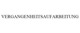VERGANGENHEITSAUFARBEITUNG trademark