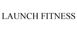 LAUNCH FITNESS trademark
