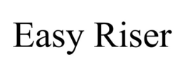 EASY RISER trademark