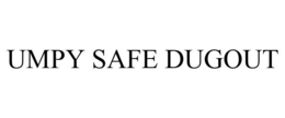 UMPY SAFE DUGOUT trademark