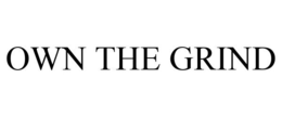 OWN THE GRIND trademark