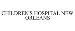 CHILDREN'S HOSPITAL NEW ORLEANS trademark