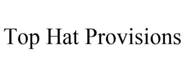TOP HAT PROVISIONS trademark