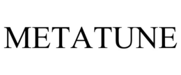 METATUNE trademark