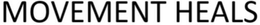 MOVEMENT HEALS trademark