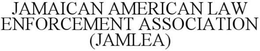 JAMAICAN AMERICAN LAW ENFORCEMENT ASSOCIATION (JAMLEA) trademark