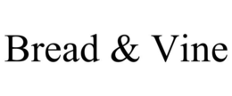 BREAD & VINE trademark