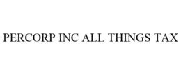 PERCORP INC ALL THINGS TAX trademark