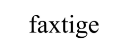 FAXTIGE trademark