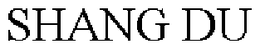 SHANG DU trademark