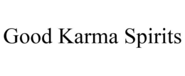 GOOD KARMA SPIRITS trademark