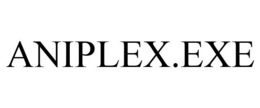 ANIPLEX.EXE trademark