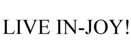 LIVE IN-JOY! trademark