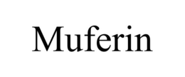 MUFERIN trademark