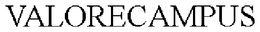 VALORECAMPUS trademark