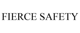 FIERCE SAFETY trademark