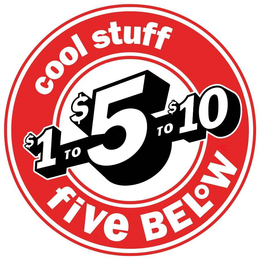 COOL STUFF $1 TO $5 TO $10 FIVE BELOW trademark