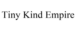 TINY KIND EMPIRE trademark