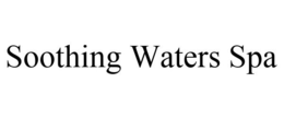 SOOTHING WATERS SPA trademark
