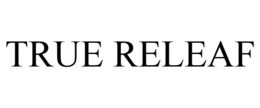 TRUE RELEAF trademark