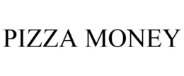 PIZZA MONEY trademark