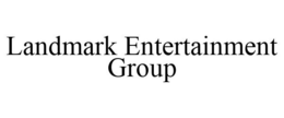 LANDMARK ENTERTAINMENT GROUP trademark
