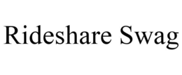 RIDESHARE SWAG trademark