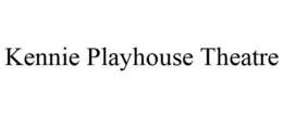 KENNIE PLAYHOUSE THEATRE trademark
