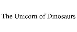 THE UNICORN OF DINOSAURS trademark