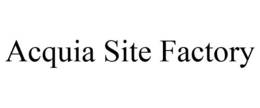 ACQUIA SITE FACTORY trademark