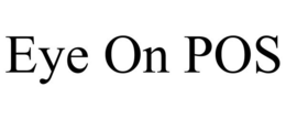 EYE ON POS trademark