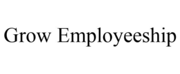 GROW EMPLOYEESHIP trademark