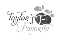 TAYLOR'S F FAVORITE trademark