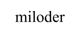 MILODER trademark