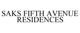SAKS FIFTH AVENUE RESIDENCES trademark