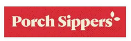PORCH SIPPERS trademark
