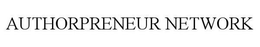 AUTHORPRENEUR NETWORK trademark