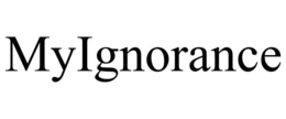 MYIGNORANCE trademark