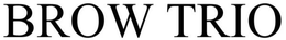 BROW TRIO trademark