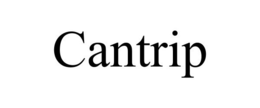CANTRIP trademark
