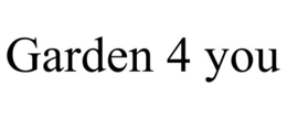 GARDEN 4 YOU trademark