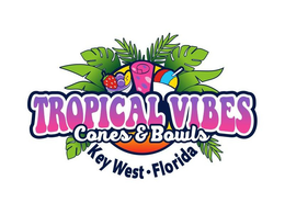 TROPICAL VIBES CONES & BOWLS KEY WEST · FLORIDA trademark