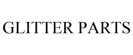 GLITTER PARTS trademark